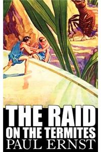 The Raid on the Termites by Paul Ernst, Science Fiction, Fantasy, Adventure