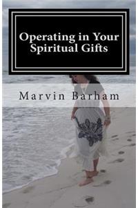 Operating in Your Spiritual Gifts