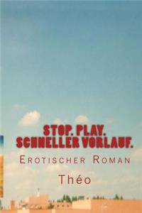 Stopp. Play. Schneller Vorlauf.