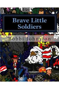 Brave Little Soldiers