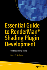 Essential Guide to Renderman(r) Shading Plugin Development