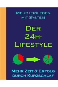 Mehr (Er)Leben Mit System: Der 24h-Lifestyle: Schwarz/Weiss-Ausgabe