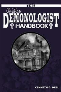 Christian Demonologist Handbook [Volume One]