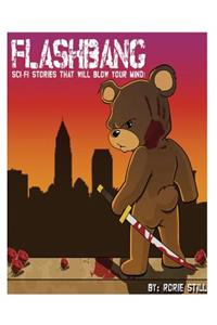 Flashbang: Sci-Fi Stories That Will Blow Your Mind!