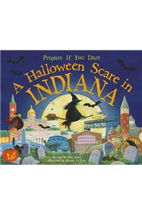 A Halloween Scare in Indiana: Prepare If You Dare
