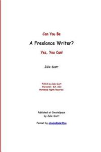 Can You Be a Freelance Writer? Yes, You Can!