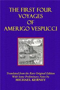 The First Four Voyages of Amerigo Vespucci