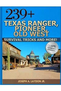 239+ Texas Ranger, Pioneer, Old West, ? Survival Tricks And More!