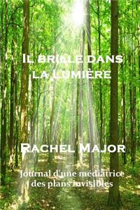 Il brille dans la Lumière