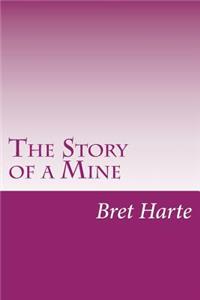 The Story of a Mine