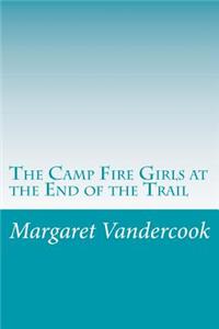 Camp Fire Girls at the End of the Trail