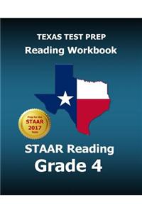 Texas Test Prep Reading Workbook Staar Reading Grade 4: Covers All the Teks Skills Assessed on the Staar