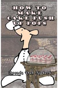 How To Make Cake Push Up Pops