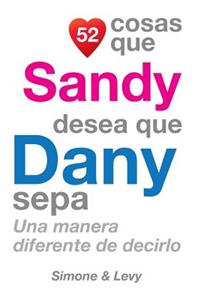 52 Cosas Que Sandy Desea Que Dany Sepa