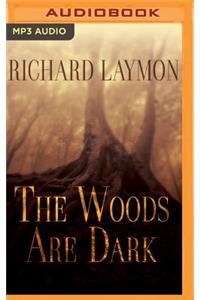 Woods Are Dark