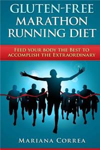 GLUTEN-FREE MARATHON RUNNING Diet