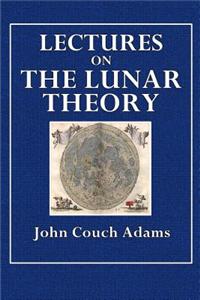 Lectures on the Lunar Theory