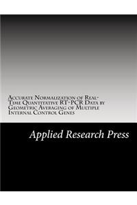 Accurate Normalization of Real-Time Quantitative Rt-PCR Data by Geometric Averaging of Multiple Internal Control Genes