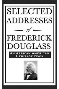 Selected Addresses of Frederick Douglass (An African American Heritage Book)