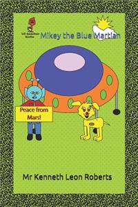 Mikey the Blue Martian