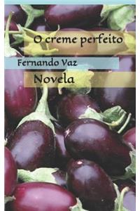 O creme perfeito