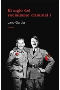 El Siglo del Socialismo Criminal