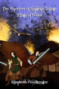 The Warriors of Aragnar Trilogy: Wings of Honor