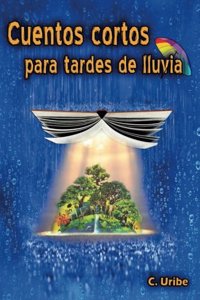 Cuentos Cortos Para Tardes de Lluvia