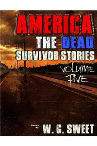 America The Dead Survivor Stories Five