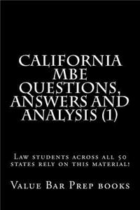 California MBE Questions, Answers and Analysis (1): Law Students Across All 50 States Rely on This Material!