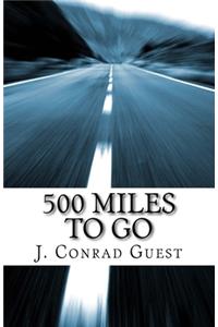 500 Miles To Go