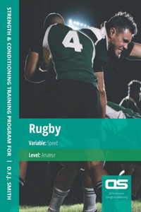 DS Performance - Strength & Conditioning Training Program for Rugby, Speed, Amateur