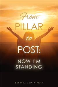 From Pillar to Post