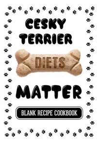 Cesky Terrier Diets Matter