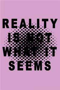 Reality Is Not What It Seems