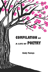 Compilation Of A Life Of Poetry