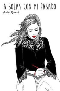 A solas con mi pasado
