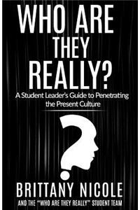 Who Are They Really?