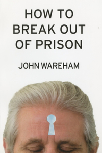 How to Break Out of Prison