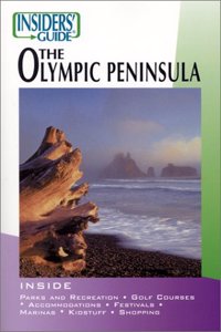 Insiders' Guide to the Olympic Peninsula