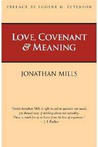 Love, Covenant & Meaning