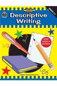 Descriptive Writing, Grades 3-5 (Meeting Writing Standards Series)