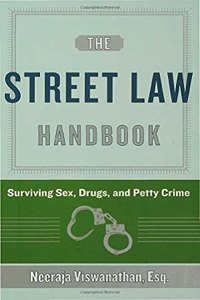 The Street Law Handbook: Surviving Sex, Drugs, and Petty Crime