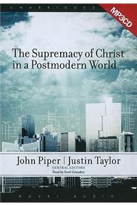 The Supremacy of Christ in a Postmodern World