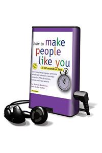 How to Make People Like You in 90 Seconds or Less