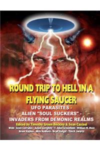 Round Trip To Hell In A Flying Saucer