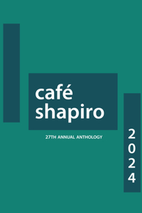 Café Shapiro Anthology 2024