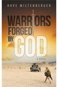 Warriors Forged by God