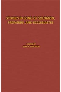 Studies in Song of Solomon, Proverbs, and Ecclesiastes