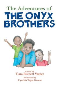 Adventures of The Onyx Brothers